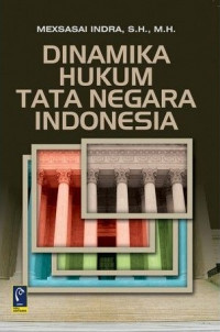 DINAMIKA HUKUM TATA NEGARA INDONESIA