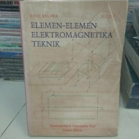 ELEMEN-ELEMEN ELEKTROMAGNETIKA TEKNIK edisi kelima jilid 1