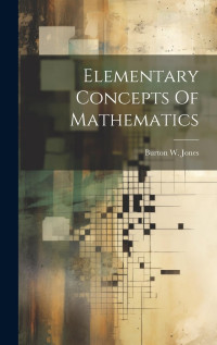 Image of ELEMENTARY CONCEPTS OF MATHEMATICS