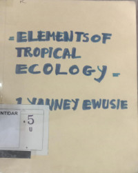 ELEMENTS of TROPICAL ECOLOGY