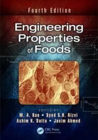 ENGINEERING PROPERTIES OF FOODS : FOURTH EDITION