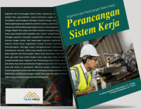 Image of ERGONOMI DAN PERANCANGAN SISTEM KERJA : PERANCANGAN SISTEM KERJA