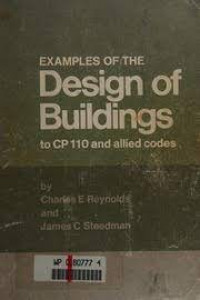 Examples of the DESIGN OF BUILDINGS to CP 110 and allied codes