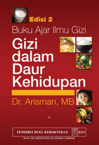 GIZI DALAM DAUR KEHIDUPAN : BUKU AJAR ILMU GIZI EDISI 2