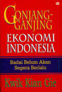 GONJANG GANJING EKONOMI INDONESIA