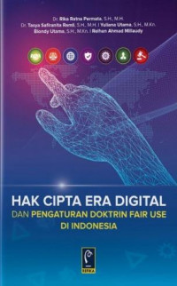 HAK CIPTA ERA DIGITAL DAN PENGATURAN DOKTRIN FAIR USE DI INDONESIA