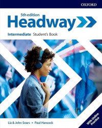 HEADWAY 5TH EDITION : INTERMEDIATE STUDENT'S BOOK