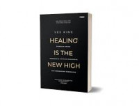 HEALING IS THE NEW HIGH