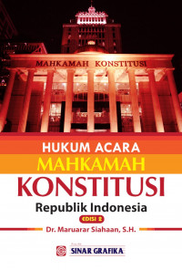 HUKUM ACARA MAHKAMAH KONSTITUSI REPUBLIK INDONSIA