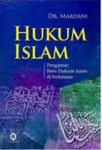 Image of HUKUM ISLAM : PENGANTAR ILMU HUKUM ISLAM DI INDONESIA