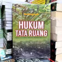 Image of HUKUM TATA RUANG : REKONSTRUKSI MENUJU PEMUKIMAN INDONESIA BEBAS KUMUH