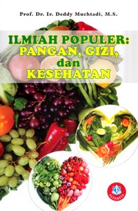 ILMIAH POPULER: PANGAN, GIZI, DAN KESEHATAN