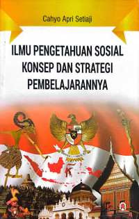ILMU PENGETAHUAN SOSIAL KONSEP DAN STRATEGI PEMBELAJARANNYA