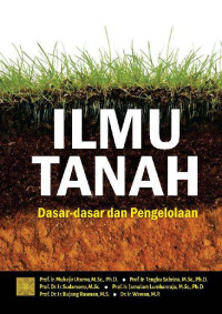 ILMU TANAH : DASAR - DASAR DAN PENGELOLAAN