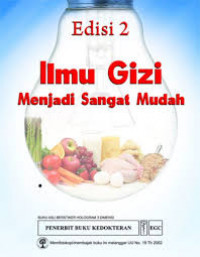 ILMU GIZI MENJADI SANGAT MUDAH EDISI 2