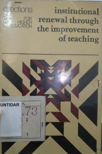 INSTITUTIONAL RENEWAL THROUGH THE IMPROVEMENT OF TEACHING