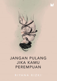 JANGAN PULANG JIKA KAMU PEREMPUAN