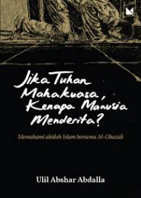 JIKA TUHAN MAHAKUASA, KENAPA MANUSIA MENDERITA?