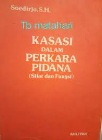 Image of KASASI Dalam PERKARA PIDANA (Sifat Dan Fungsi)