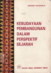 KEBUDAYAAN PEMBANGUNAN DALAM PEPEKTIF SEJARAH