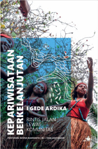 KEPARIWISATAAN BERKELANJUTAN RINTIS JALAN LEWAT KOMUNITAS