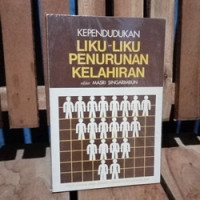 KEPENDUDUKAN LIKA-LIKU PENURUNAN KELAHIRAN