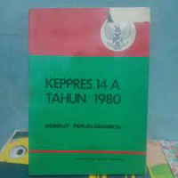 KEPPRES 14A TAHUN 1980 BERIKUT PENJELASANNYA