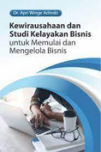 KEWIRAUSAHAAN DAN STUDI KELAYAKAN BISNIS UNTUK MEMULAI DAN MENGELOLA BISNIS