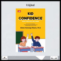 KID CONFIDENCE :RASA PERCAYA DIRI ANAK