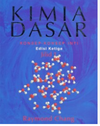 Image of KIMIA DASAR : KONSEP - KONSEP INTI JILID 1 EDISI KETIGA