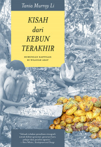 KISAH DARI KEBUN TERAKHIR : HUBUNGAN KAPITALIS DI WILAYAH ADAT