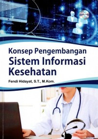 KONSEP PENGEMBANGAN SISTEM INFORMASI KESEHATAN