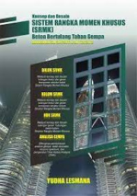 KONSEP DAN DESAIN SISTEM RANGKA MOMEN KHUSUS  (SRMK) BETON BERTULANG TAHAN GEMPA