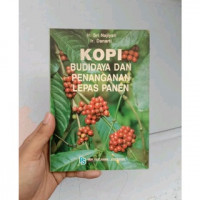 Kopi Budidaya Dan Penanganan Lepas Panen