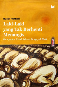 LAKI - LAKI YANG TAK BERHENTI MENANGIS