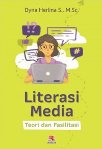 LITERASI MEDIA : TEORI DAN FASILITASI