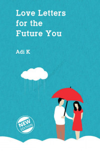 LOVE LETTERS FOR THE FUTURE YOU