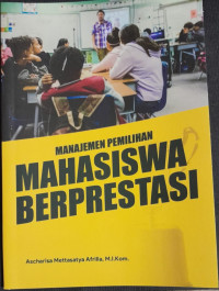 MANAJEMEN PEMILIHAN MAHASISWA BERPRESTASI