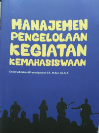 MANAJEMEN PENGELOLAAN KEGIATAN KEMAHASISWAAN