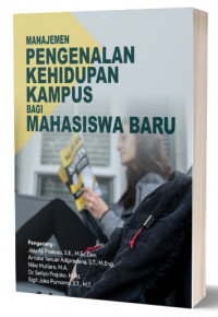 MANAJEMEN PENGENALAN KEHIDUPAN KAMPUS BAGI MAHASISWA BARU