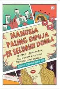 MANUSIA PALING DIPUJA  DI SELURUH DUNIA