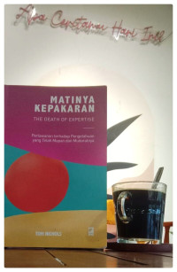 Image of MATINYA KEPAKARAN :TEH DEATH OF EXPERTISE