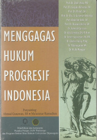 MENGGAGAS HUKUM PROGRESIF INDONESIA