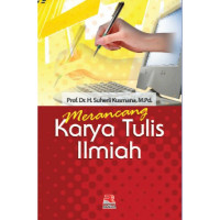 MERANCANG KARYA TULIS ILMIAH