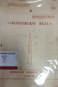 MERENCANAKAN & MENYELESAIKAN KONSTRUKSI BAJA