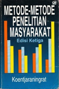 METODE-METODE PENELITIAN MASYARAKAT EDISI KETIGA