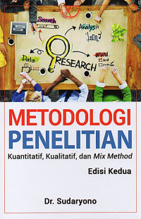 Image of METODOLOGI PENELITIAN : KUANTITATIF, KUALITATIF, DAN MIX METHOD