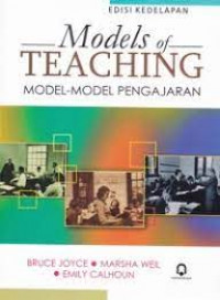 MODELS OF TEACHING MODEL-MODEL PENGAJARAN  EDISI KEDELAPAN