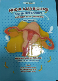 MODUL AJAR BIOLOGI SISTEM REPRODUKSI PROBLEM BASED LEARNING SMA KELAS XI