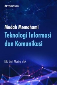 Image of MUDAH MEMAHAMI TEKNOLOGI INFORMASI DAN KOMUNIKASI